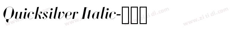 Quicksilver Italic字体转换 Quicksilver Italic字体转换
